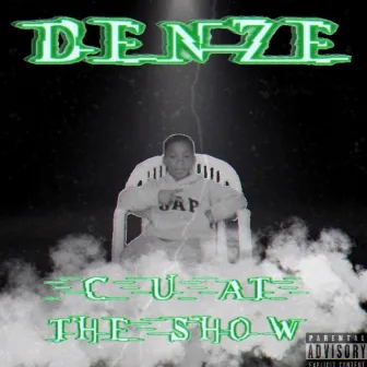 C U at the Show by Cosy DenZe