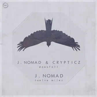 Downfall / Twelve Miles by J.nomad