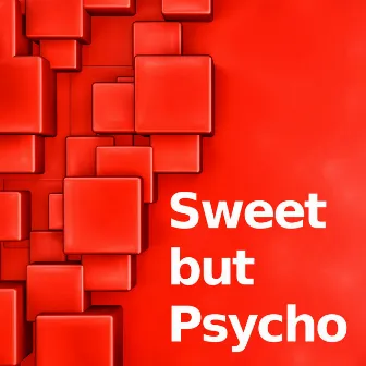 Sweet but Psycho (Instrumental Versions) by Pop Hits