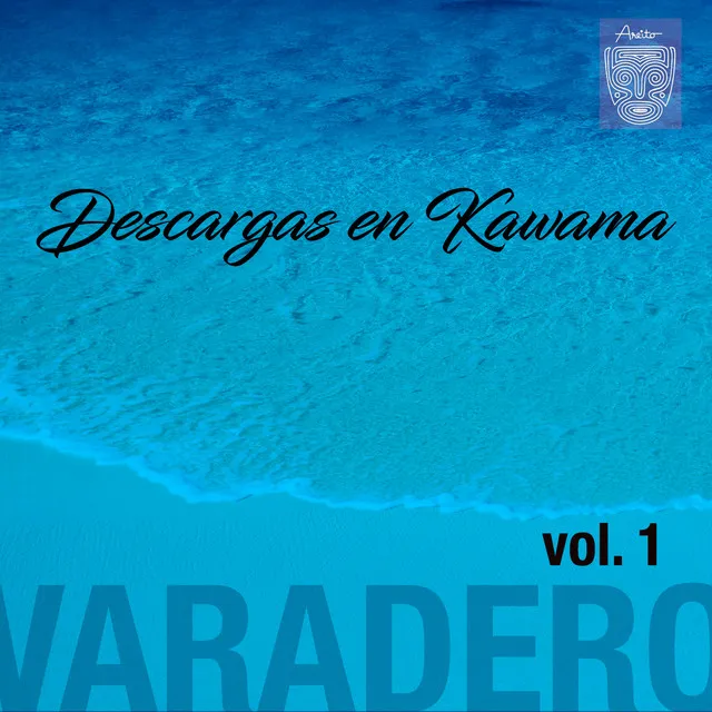 Descargas Cubanas en Kawama, Varadero, Vol. I (Remasterizado)