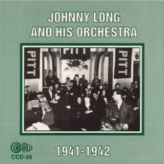 1941-1942 by Johnny Long & His Orchestra