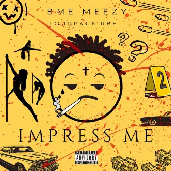 IMPRESS ME by Meezy