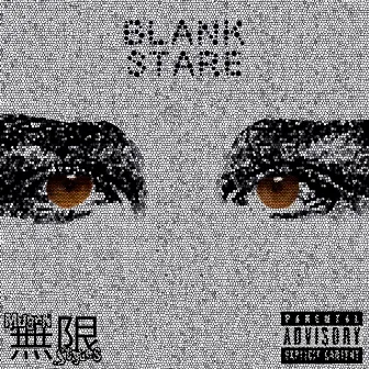 Blank Stare by Mugen Styles