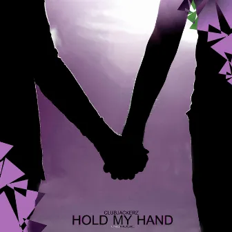 Hold My Hand by Clubjackerz