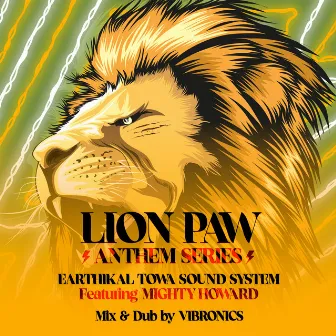 Lion Paw Anthem Series by Earthikal Towa Sound System