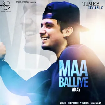 Maa Balliye - Single by A Kay