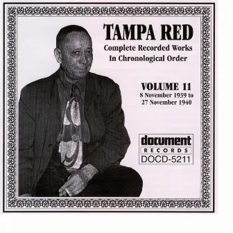 Tampa Red Vol. 11 1939-1940 by Tampa Red