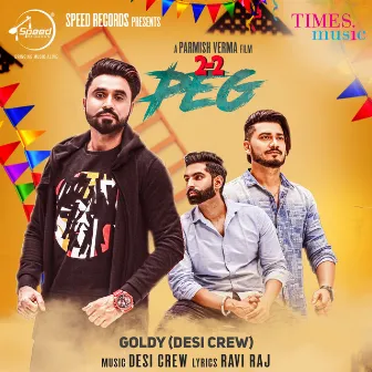 22 Peg - Single by Goldy Desi Crew