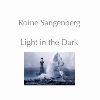 Light in the Dark by Roine Sangenberg