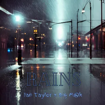 Rains by Ian Taylor