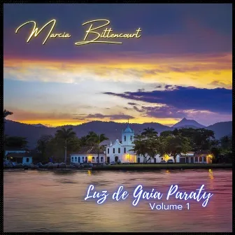 Luz de Gaia Paraty - Volume 01 by Marcia Bittencourt