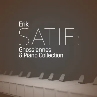 Erik Satie: Gnossiennes & Piano Collection by Mark Allaway