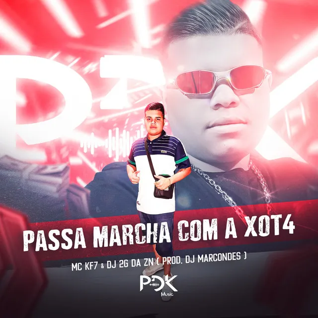 Passa Marcha Com a Xot4