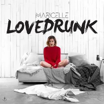 LoveDrunk by MARICELLE