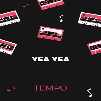 yea yea by Tempo