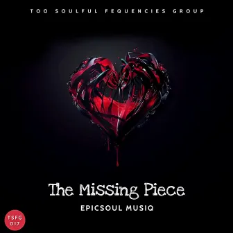 The Missing Piece by EpicSoul MusiQ