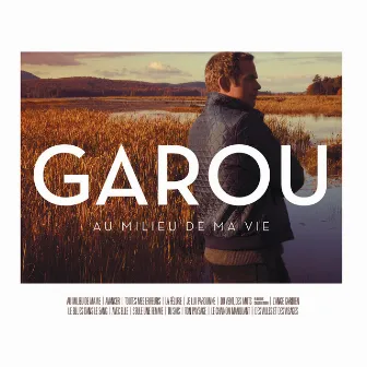 Au Milieu De Ma Vie (Version Deluxe) by Garou