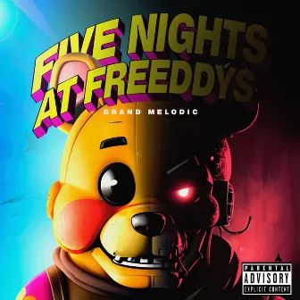 Five Nights at Freeddys by Grand Melodic