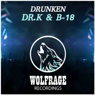 DRUNKEN by Dr.K