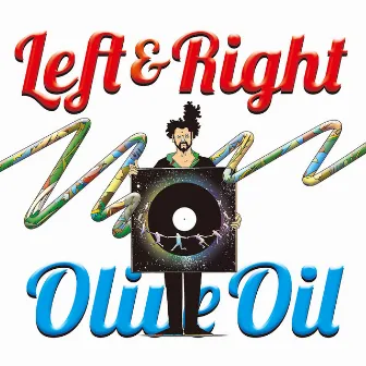 Left & Right by Olive Oil