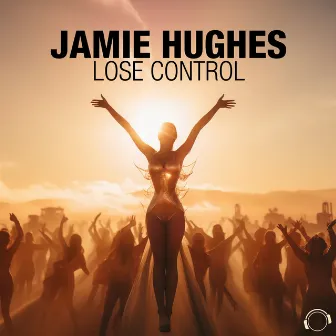 Lose Control by Jamie Hughes