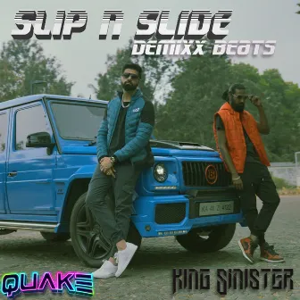 Slip N Slide by King Sinister