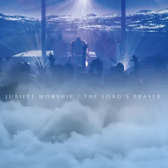 The Lord's Prayer by Jubilee Worship