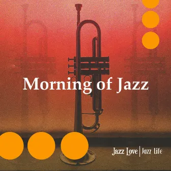 Morning of Jazz by Jazz Love Jazz Life