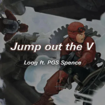 jump out the v by Loog