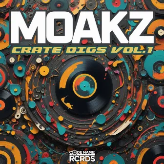 Crate Digs Vol. 1 by Moakz