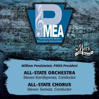 2013 Pennsylvania Music Educators Association (PMEA): All-State Orchestra & All-State Chorus by Steven Sametz