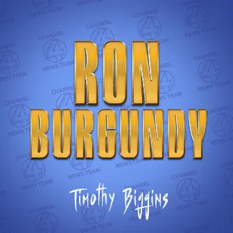 Ron Burgundy by Christian Gray