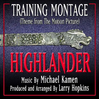 Training Montage (From the Original Motion Picture Score, Highlander) (Single) by Larry Hopkins