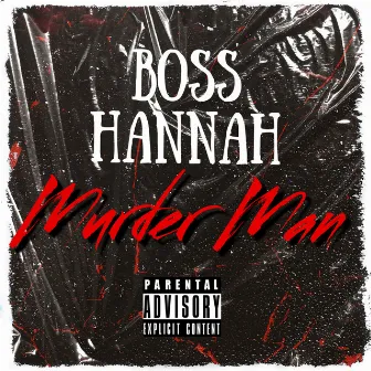 Murder Man by Boss Hannah