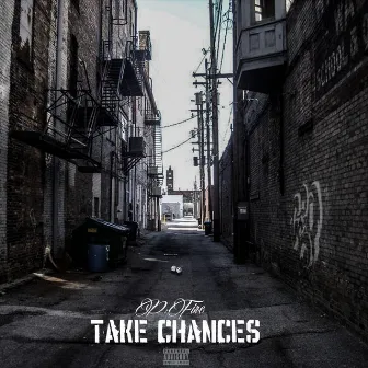 Take Chances by P Fire