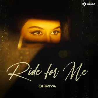 Ride For Me by Shriya