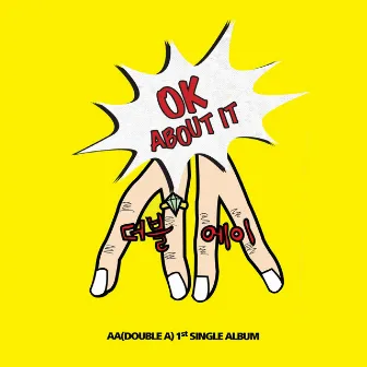 OK ABOUT IT by AA(DOUBLE A)