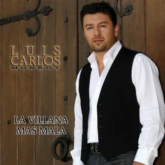 La Villana Mas Mala by Luis Carlos Monroy