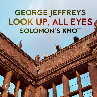 George Jeffreys: Look up, all eyes by George Jeffreys