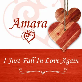 I Just Fall In Love Again by Amara