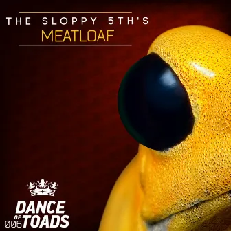 Meatloaf by The Sloppy 5th's