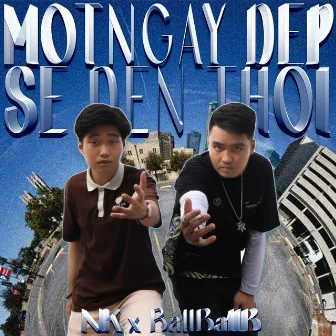 Một Ngày Đẹp Sẽ Đến Thôi by NK