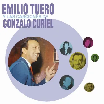 Emilio Tuero y las Canciones de Gonzalo Curiel by Emilio Tuero