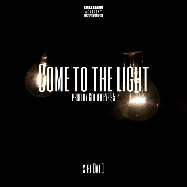 Come to the Light(sire Dat 1)