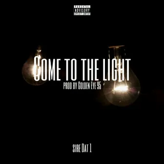 Come to the Light(sire Dat 1) by Don hunit