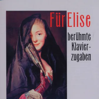 Fuer Elise - Beruehmte Klavierzugaben by Květa Novotná