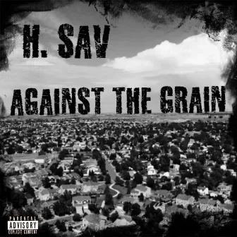 Against the Grain by H-Sav