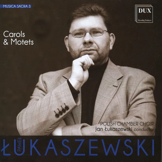 P. Łukaszewski: Carols & Motets