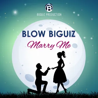 Marry Me by Blow Biguiz