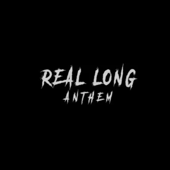 Real Long Anthem by Flystro